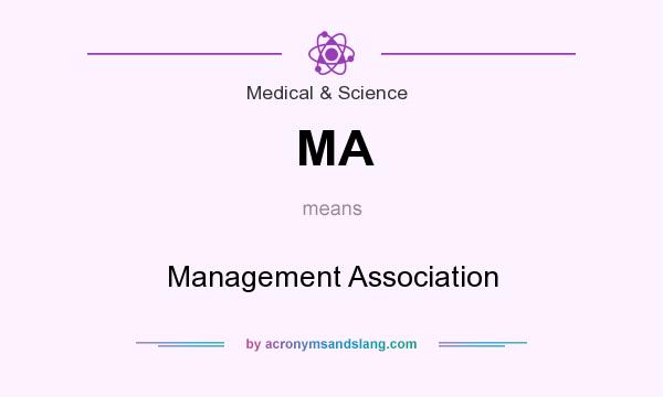 What does MA mean? It stands for Management Association