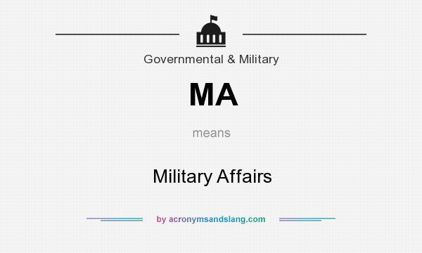 What does MA mean? It stands for Military Affairs