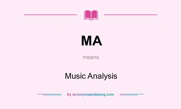 What does MA mean? It stands for Music Analysis