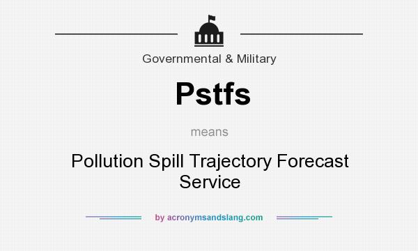 What does Pstfs mean? It stands for Pollution Spill Trajectory Forecast Service