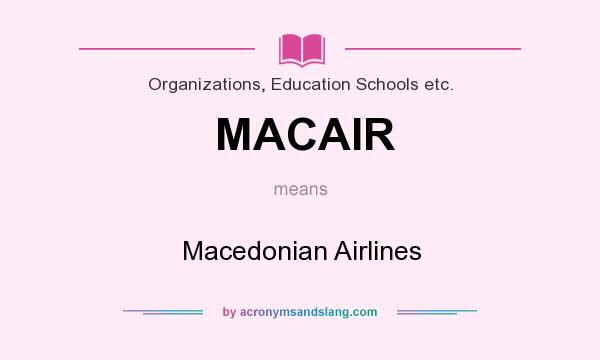 What does MACAIR mean? It stands for Macedonian Airlines