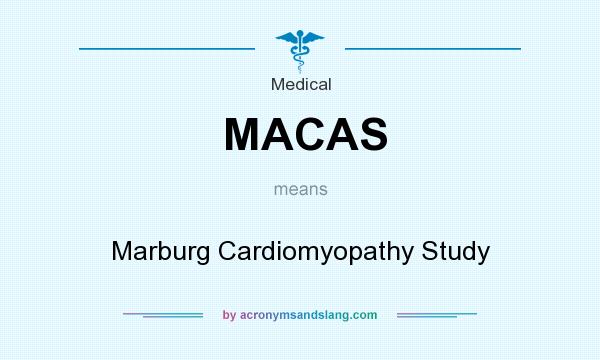 What does MACAS mean? It stands for Marburg Cardiomyopathy Study