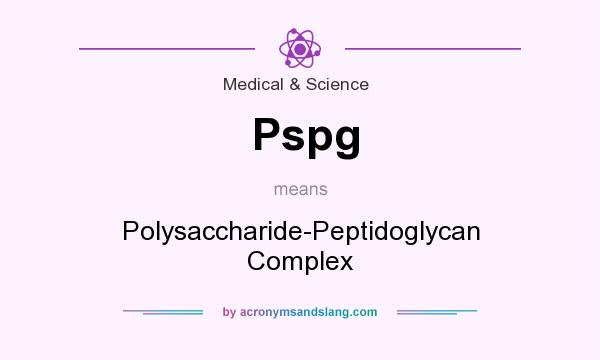 What does Pspg mean? It stands for Polysaccharide-Peptidoglycan Complex