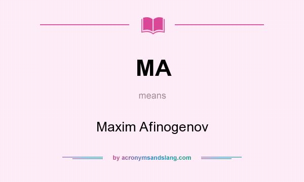 What does MA mean? It stands for Maxim Afinogenov