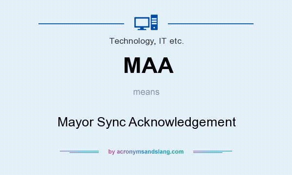 What does MAA mean? It stands for Mayor Sync Acknowledgement