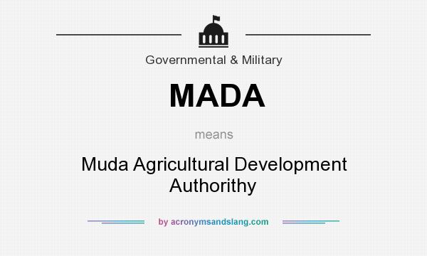 What does MADA mean? It stands for Muda Agricultural Development Authorithy
