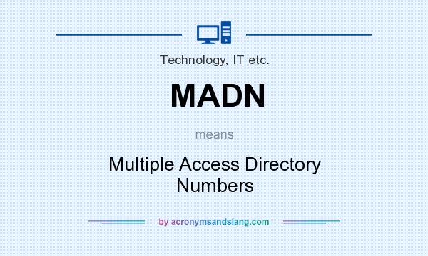 What does MADN mean? It stands for Multiple Access Directory Numbers