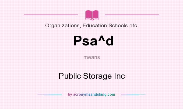 What does Psa^d mean? It stands for Public Storage Inc