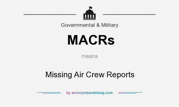 What does MACRs mean? It stands for Missing Air Crew Reports