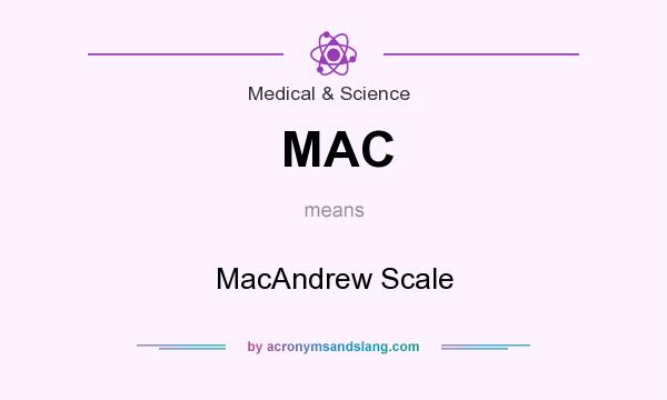 What does MAC mean? It stands for MacAndrew Scale