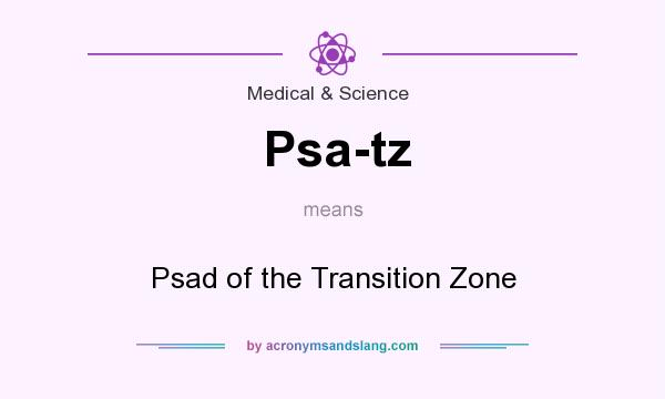 What does Psa-tz mean? It stands for Psad of the Transition Zone