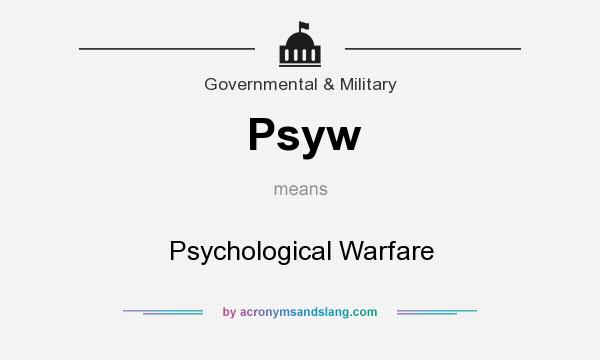 What does Psyw mean? It stands for Psychological Warfare