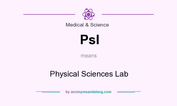 What does Psl mean? It stands for Physical Sciences Lab