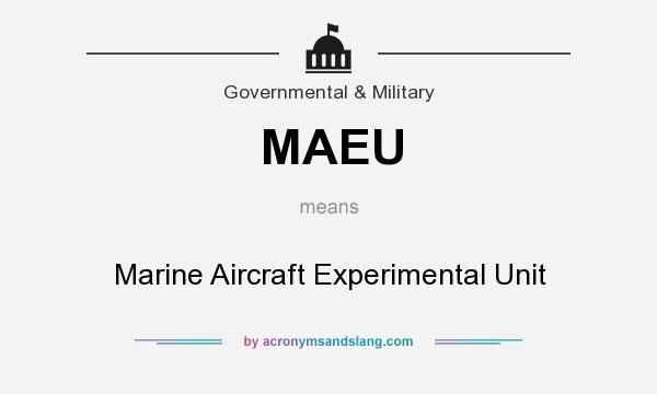 What does MAEU mean? It stands for Marine Aircraft Experimental Unit