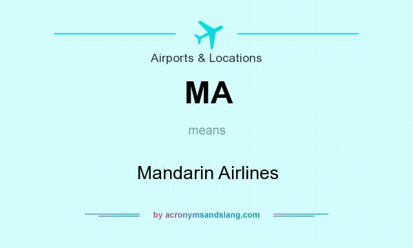 What does MA mean? It stands for Mandarin Airlines
