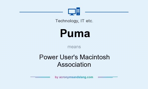 What does Puma mean? It stands for Power User`s Macintosh Association