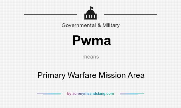 What does Pwma mean? It stands for Primary Warfare Mission Area
