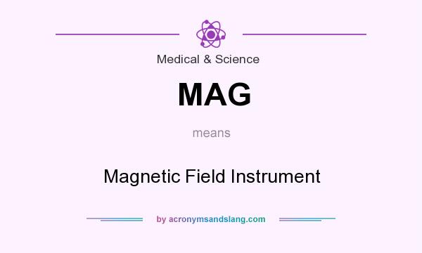 What does MAG mean? It stands for Magnetic Field Instrument