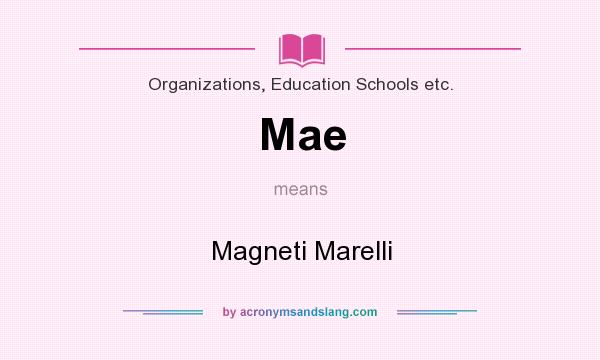 What does Mae mean? It stands for Magneti Marelli
