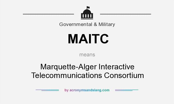 What does MAITC mean? It stands for Marquette-Alger Interactive Telecommunications Consortium