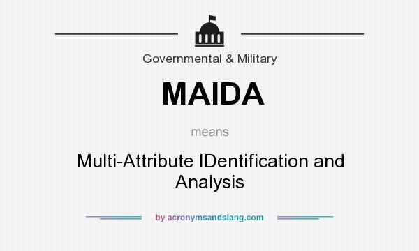 What does MAIDA mean? It stands for Multi-Attribute IDentification and Analysis