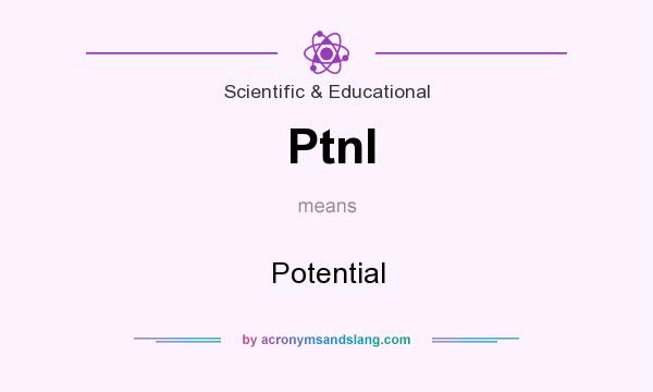 What does Ptnl mean? It stands for Potential
