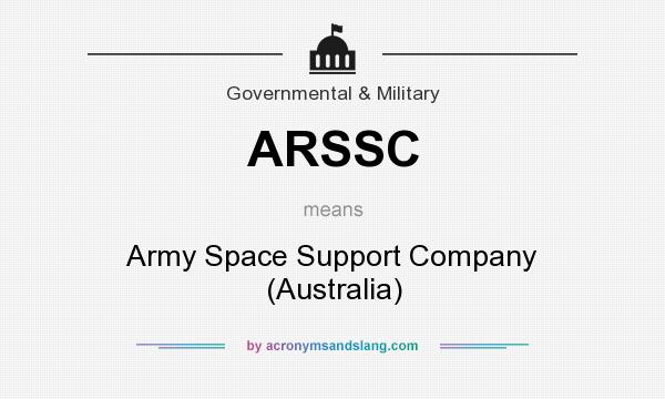 What does ARSSC mean? It stands for Army Space Support Company (Australia)