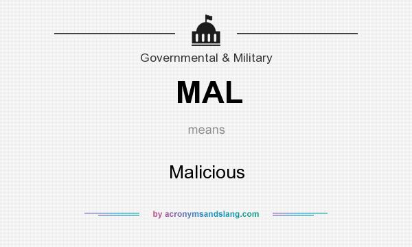 What does MAL mean? It stands for Malicious
