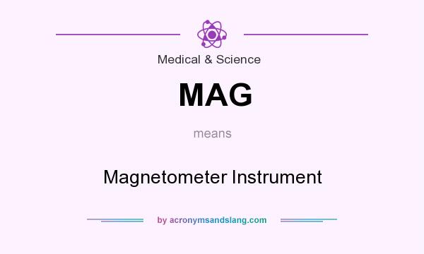 What does MAG mean? It stands for Magnetometer Instrument
