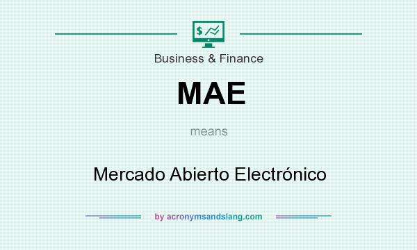 What does MAE mean? It stands for Mercado Abierto Electrónico