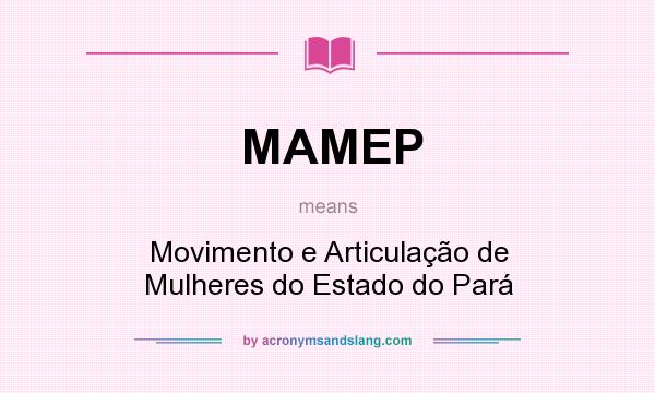 What does MAMEP mean? It stands for Movimento e Articulação de Mulheres do Estado do Pará