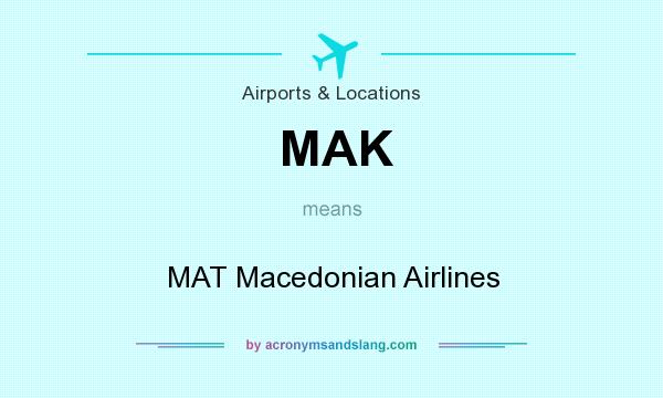 What does MAK mean? It stands for MAT Macedonian Airlines