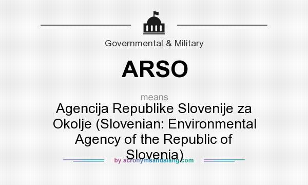 What does ARSO mean? It stands for Agencija Republike Slovenije za Okolje (Slovenian: Environmental Agency of the Republic of Slovenia)