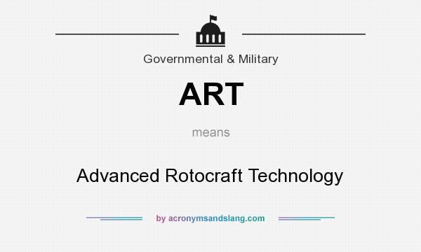 What does ART mean? It stands for Advanced Rotocraft Technology