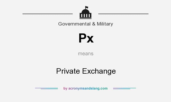 What does Px mean? It stands for Private Exchange