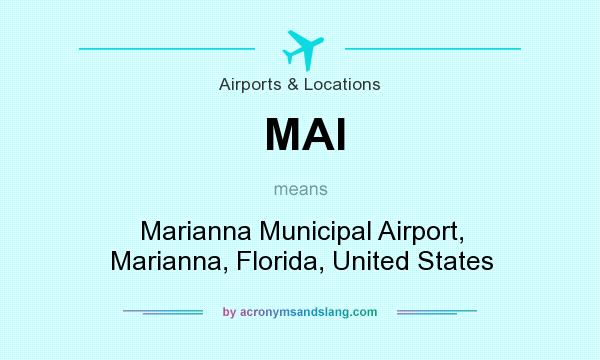 What does MAI mean? It stands for Marianna Municipal Airport, Marianna, Florida, United States