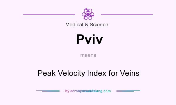 What does Pviv mean? It stands for Peak Velocity Index for Veins