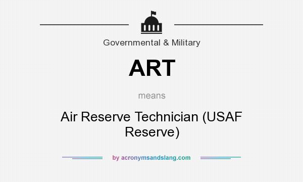 What does ART mean? It stands for Air Reserve Technician (USAF Reserve)