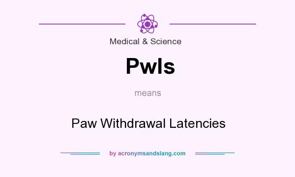 What does Pwls mean? It stands for Paw Withdrawal Latencies