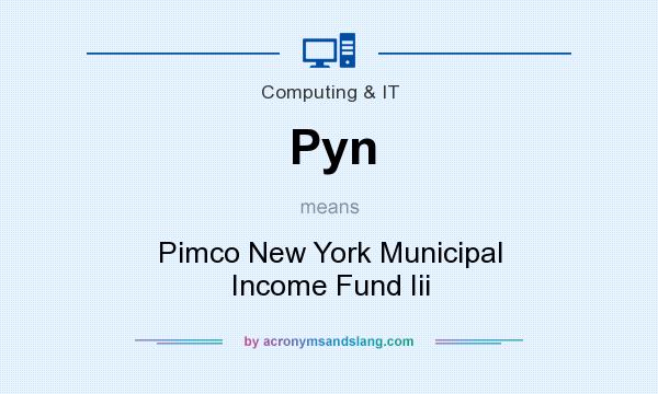 What does Pyn mean? It stands for Pimco New York Municipal Income Fund Iii