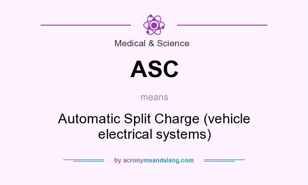 What does ASC mean? It stands for Automatic Split Charge (vehicle electrical systems)