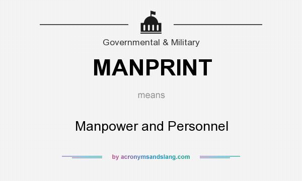 What does MANPRINT mean? It stands for Manpower and Personnel