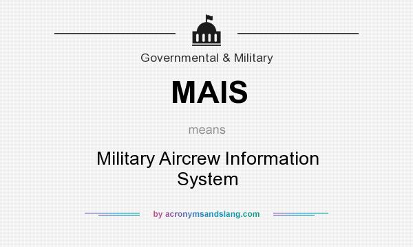 What does MAIS mean? It stands for Military Aircrew Information System