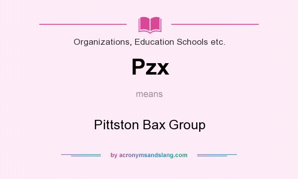 What does Pzx mean? It stands for Pittston Bax Group