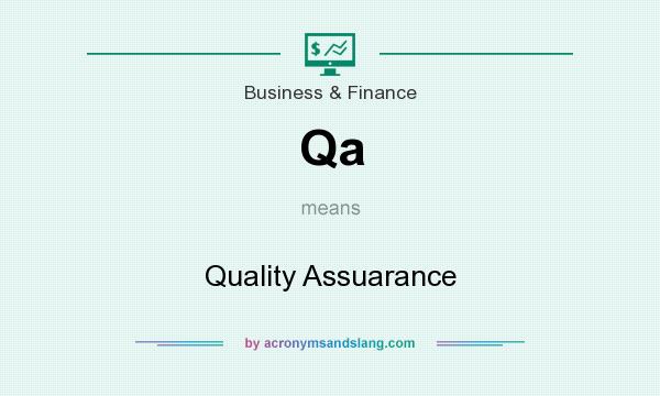 What does Qa mean? It stands for Quality Assuarance