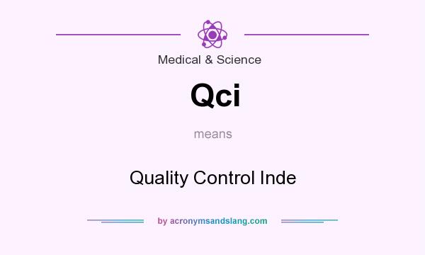 What does Qci mean? It stands for Quality Control Inde