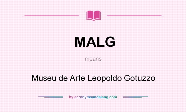 What does MALG mean? It stands for Museu de Arte Leopoldo Gotuzzo