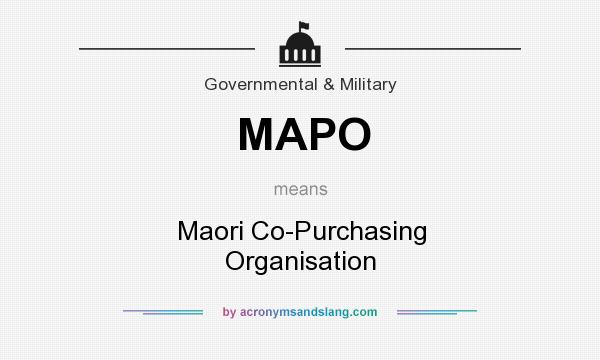 What does MAPO mean? It stands for Maori Co-Purchasing Organisation