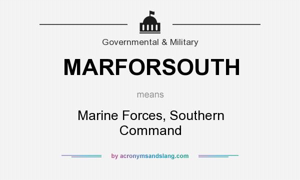 What does MARFORSOUTH mean? It stands for Marine Forces, Southern Command