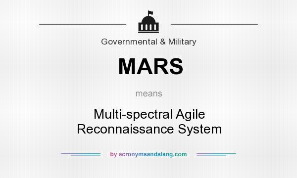 What does MARS mean? It stands for Multi-spectral Agile Reconnaissance System